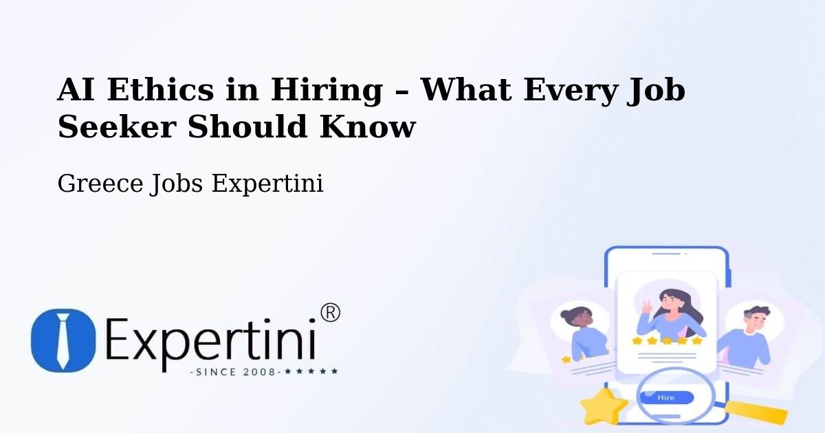 AI Ethics in Recruitment & Hiring – Chalkiádes - Chalkiádes, Greece Jobs Expertini