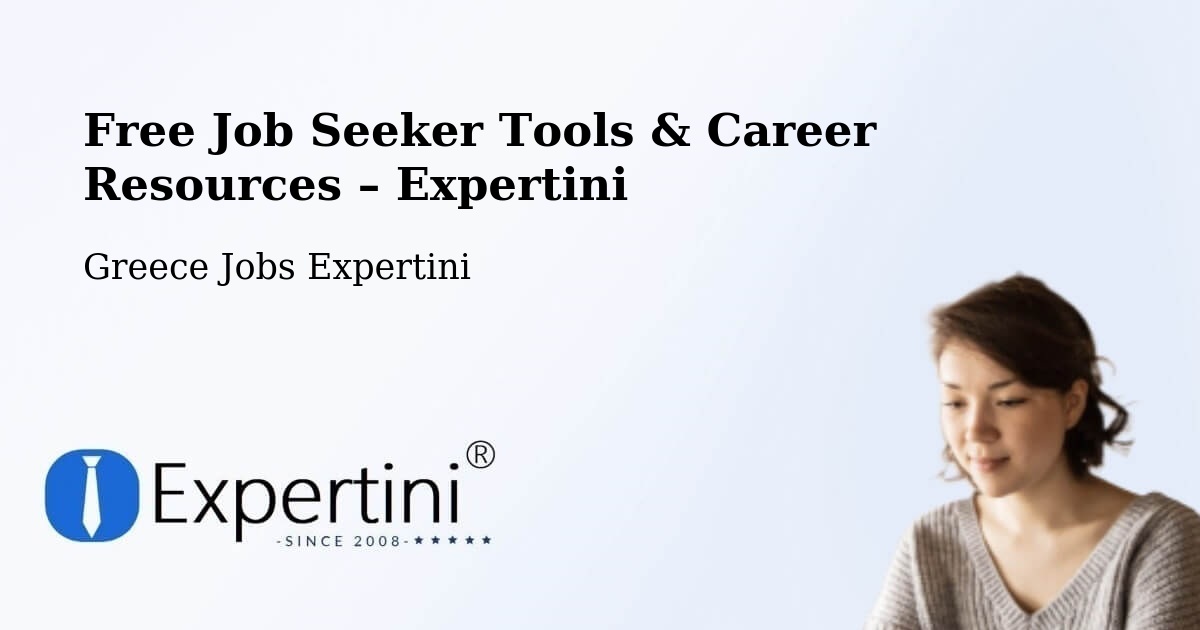 Free Job Seeker Tools & Career Resources – Chalkiádes - Chalkiádes, Greece Jobs Expertini