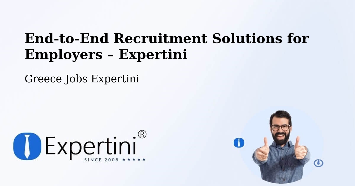 Recruitment Solutions for Employers – Chalkiádes - Chalkiádes, Greece Jobs Expertini